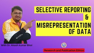 Selective Reporting amp Misrepresentation of Data  eSupport for Research  2022  Dr Akash Bhoi [upl. by Nalced]