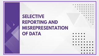 Selective reporting and misrepresentation of data [upl. by Anialam]