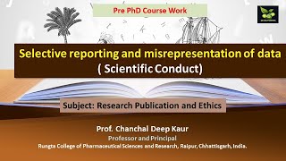 Selective reporting and misrepresentation of data  Scientific Conduct [upl. by Adlez]